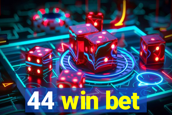 44 win bet